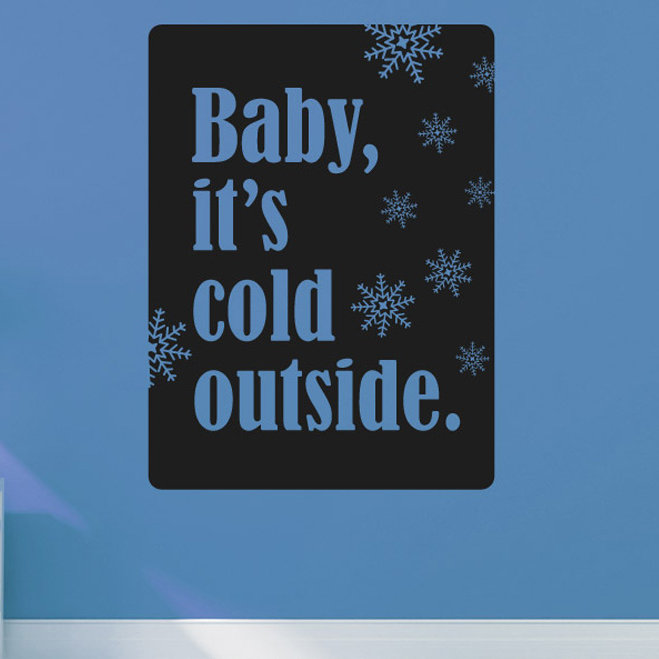Baby Its Cold Outside Wall Sticker