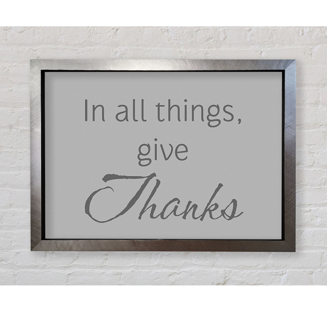 Home Zitat In All Things Give Thanks Grey - Einzelner Bilderrahmen Typografie