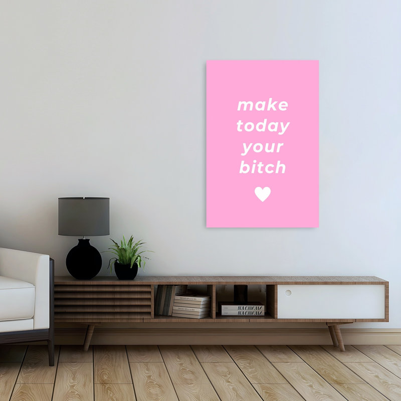«Make Today Your Bitch», impression d'art moderne abstrait minimaliste, 48" H x 32" W