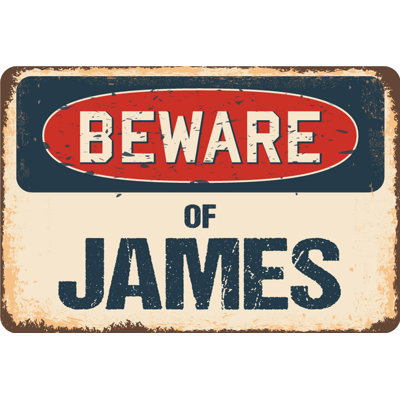 Beware of James Sign