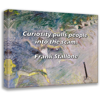Frank Stallone Quote: Curiosity pulls people into the scam.
