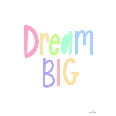 " Dream Big " by Lisa Larson