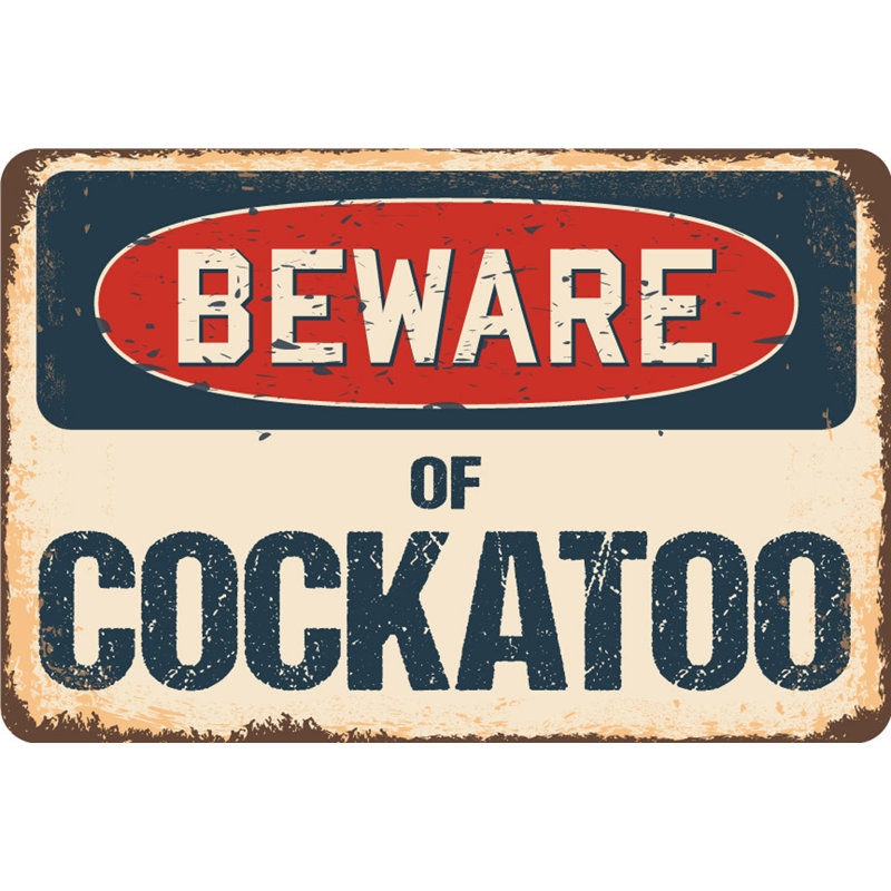Beware of Cockatoo Sign, 12" H x 18" W x 0.1" D
