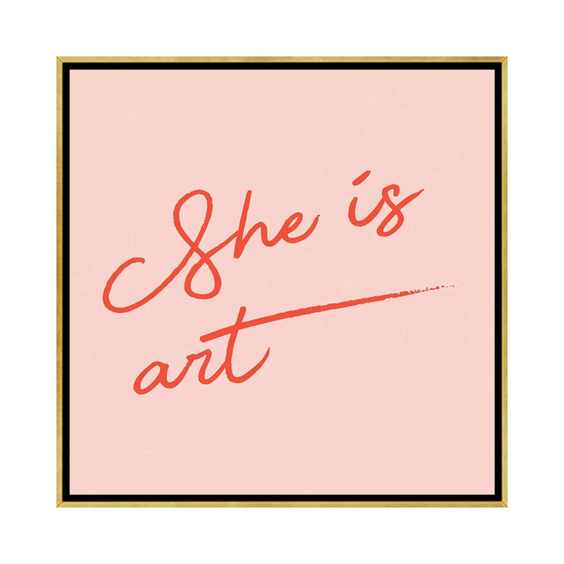 She Is Art Pink - reproduction d'art textuel, H 26 po x l 26 po x P 1,5 po, Toile encadrée d'or, Pas de tapis