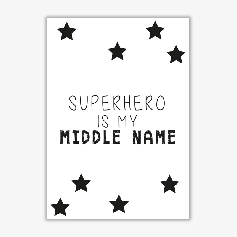 Superhero Is My Middle Name - Print, No Frame, 30 cm H x 21 cm W x 1 cm D