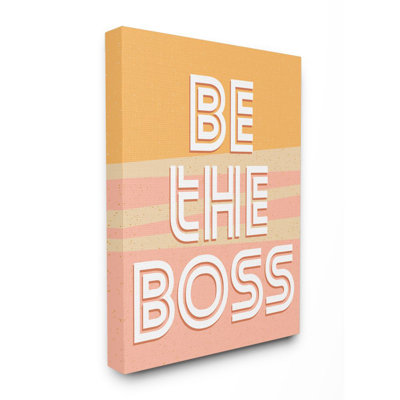 Reproduction d’art textuel « be the boss inspirational positive leadership » par Kim Allen