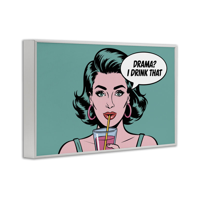 Drama I Drink That, giclée encadrée, design par Andreas Magnusson, H 16 po x l 24 po