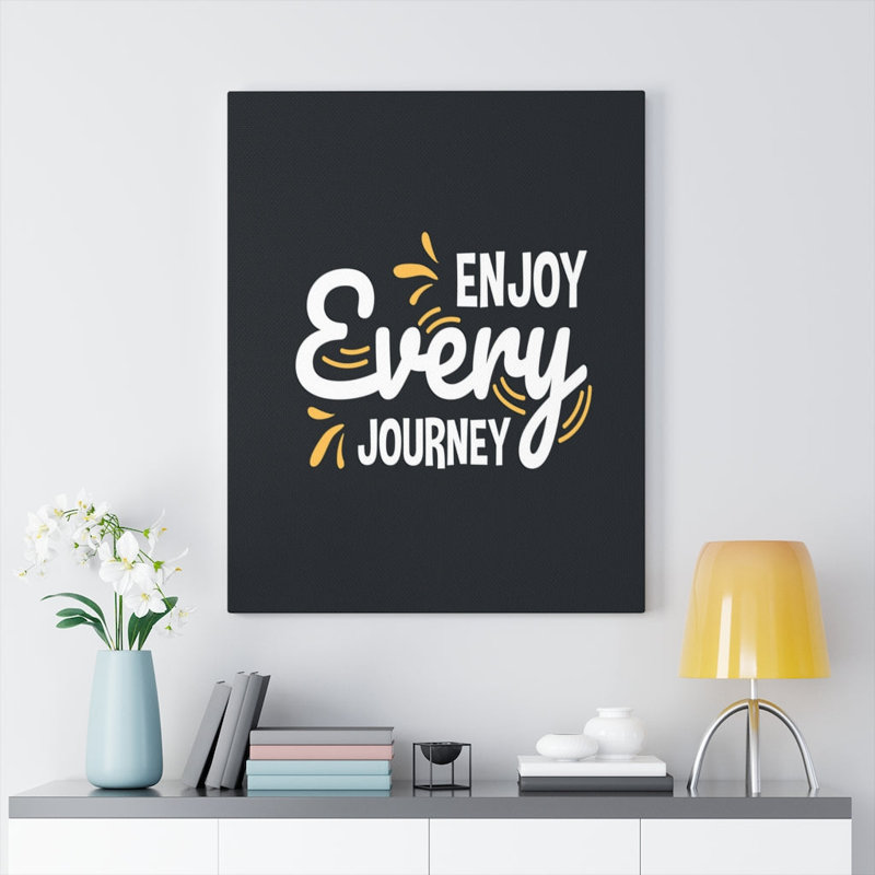Enjoy Every Journey - Wrapped Canvas Print