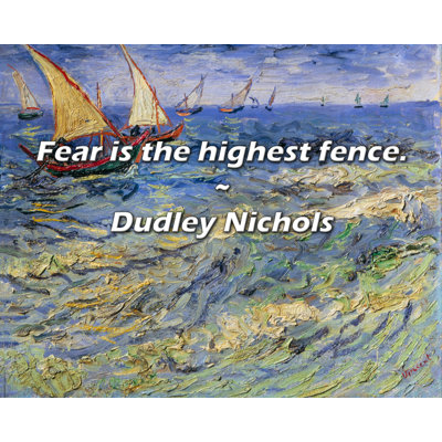Artsy Quote "Fear is the highest fence." By Dudley Nichols Gallery Wrapped Canvas