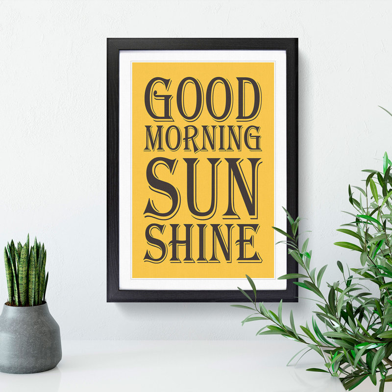 Good Morning Sunshine - Picture Frame Typography, 36cm H x 27cm W x 2cm D, Black Framed