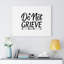 Do Not Grieve - Wrapped Canvas Print-1848029839