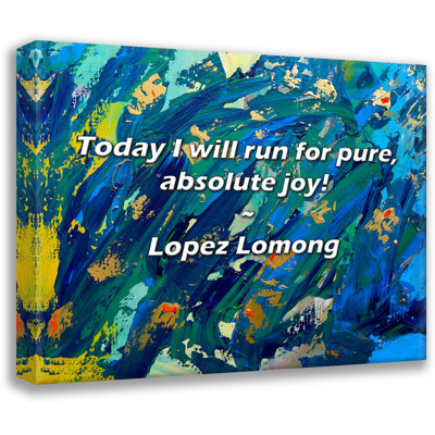 Lopez Lomong Quote: Today I will run for pure, absolute joy!