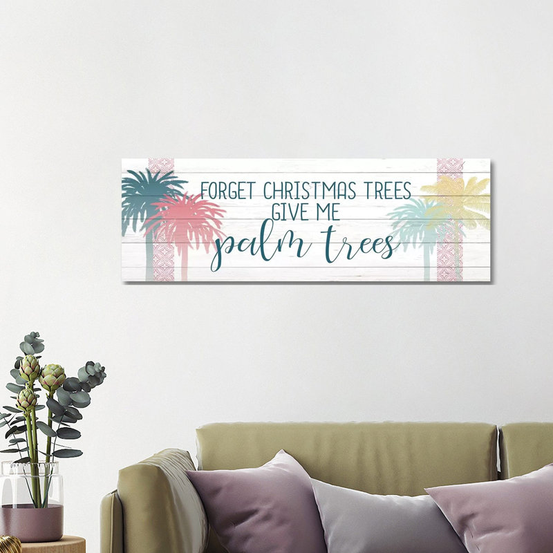 Forget The Christmas Trees by Kimberly Allen - Wrapped Canvas Panoramic Gallery-Wrapped Canvas Giclée, 40.64cm H x 121.92cm W