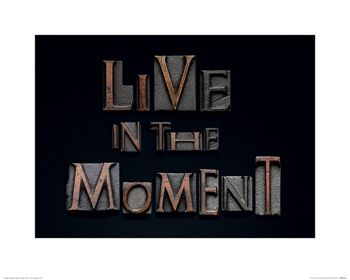 'Live in the Moment' by Alyson Fennell Textual Art