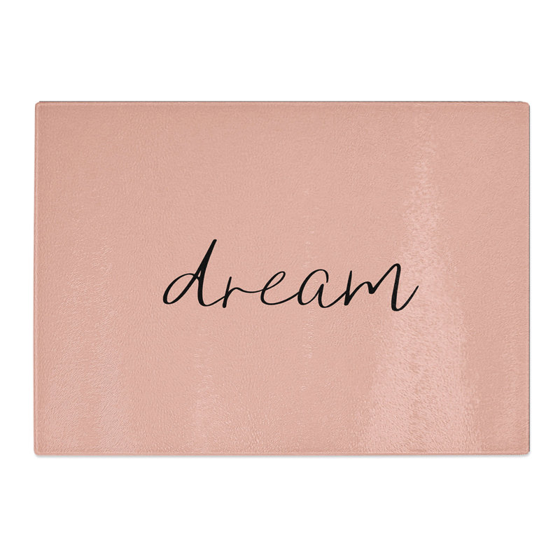 Dream Typography Chopping Board, 0.4cm H x 20cm W x 28.5cm L