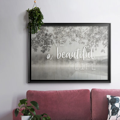 " Live A Beautiful Life "