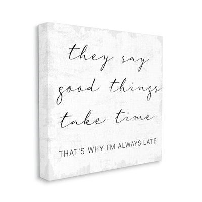 Good Things Always Late phrase beauté inspirante