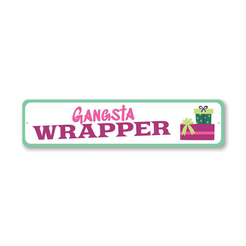 Enseigne de bande en aluminium Gangsta Wrapper, H 6 po x l 24 po x P 0,06 po