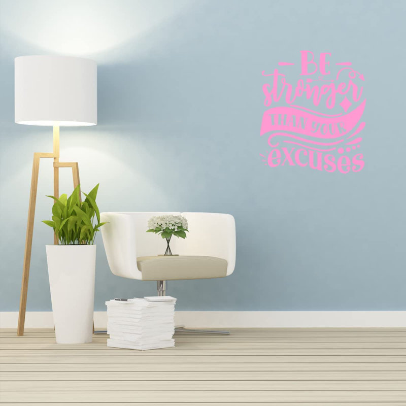 Adhésif décoratif «Be Stronger as your Excuses», H 11,5 po x l 10 po, Rose