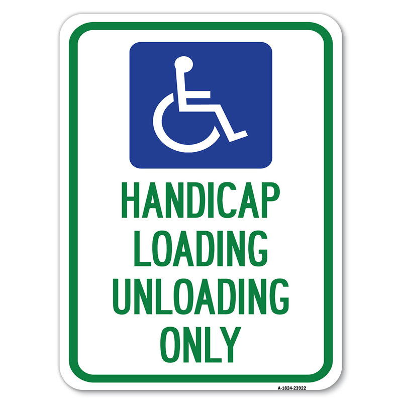 Handicap Loading Unloading Only (With Handicap Symbol)/23922, 24" H x 18" W x 1" D