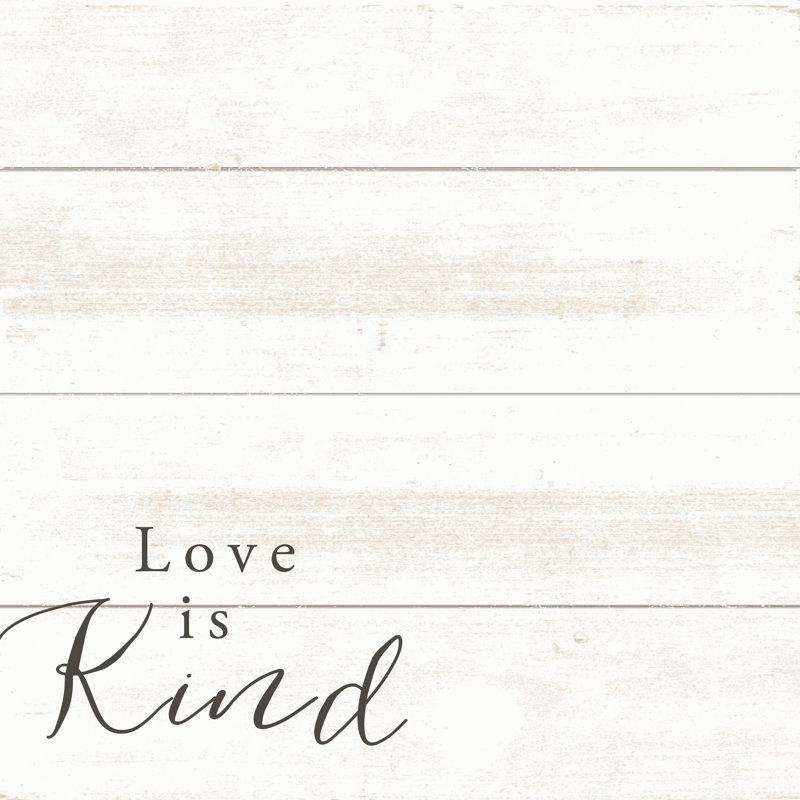 Love Is Kind White Wash 2 - Wrapped Canvas Print, 76cm H x 76cm W x 3.8cm D