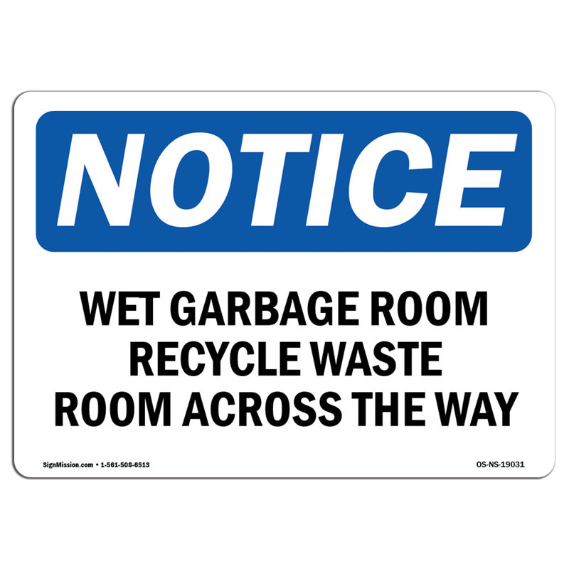 Osha Notice - Wet Garbage Room Recyclable Waste Room Across Sign