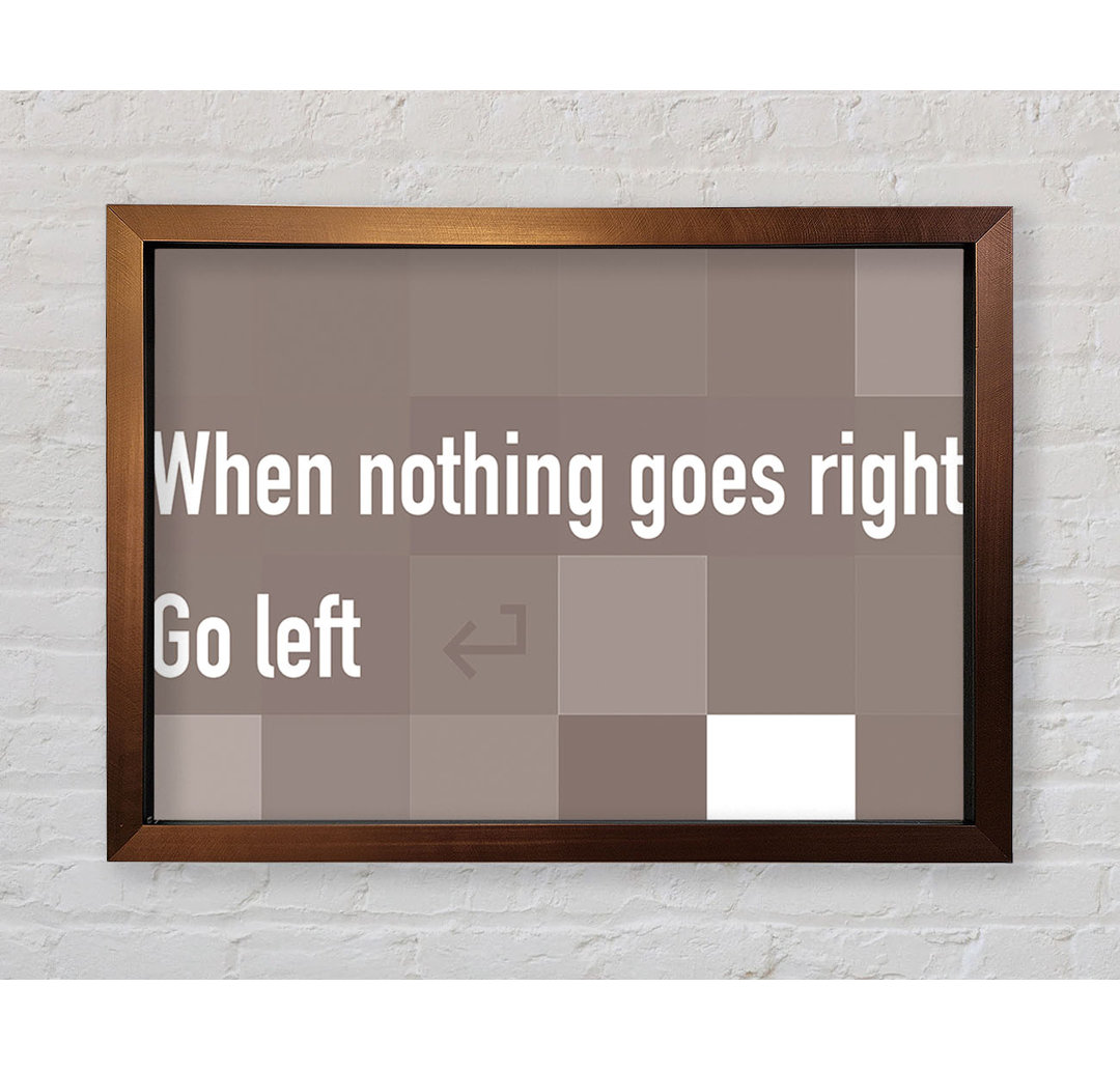 Rothsville Funny Quote When Nothing Goes Right Grey Framed Print Wall Art