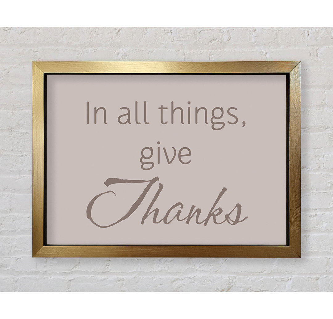 Home Zitat In All Things Give Thanks Beige - Single Picture Frame Typography