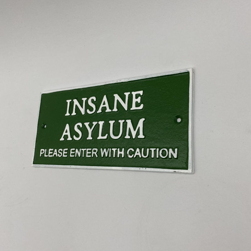 Ekstrom Cast Iron Insane Asylum Wall Sign