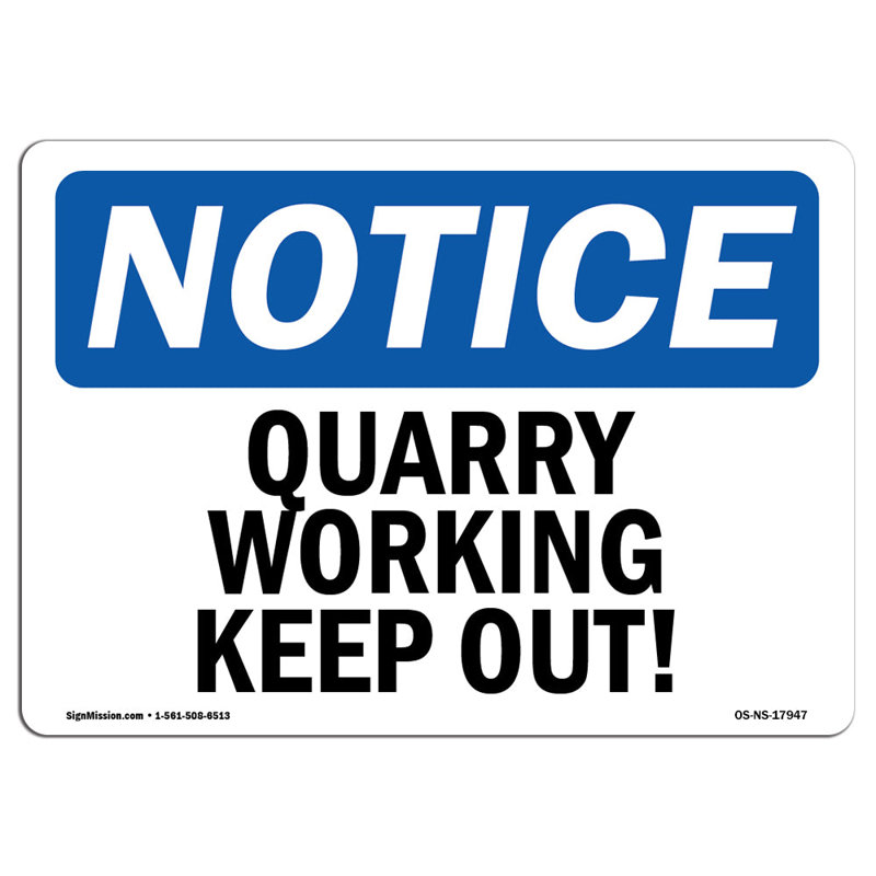 Quarry Workings Keep Out Sign
