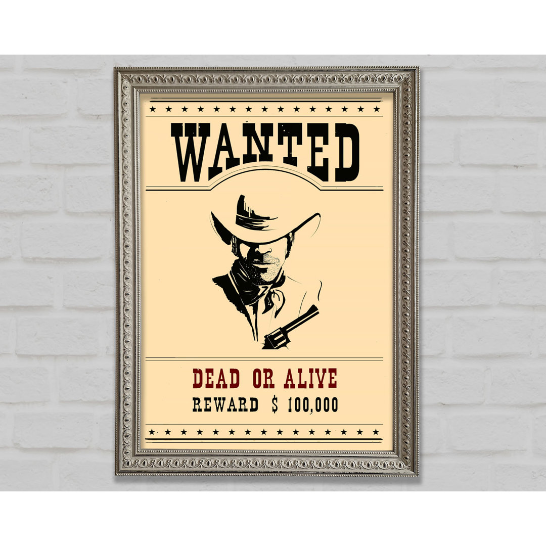 Wanted Dead Or Alive Gerahmter Druck