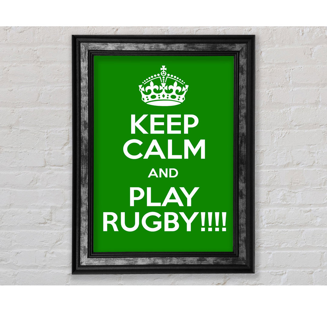 Lockney Keep Calm Rugby Gerahmter Druck Wandkunst