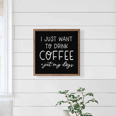 Drink Coffee Pet My Dog Black
