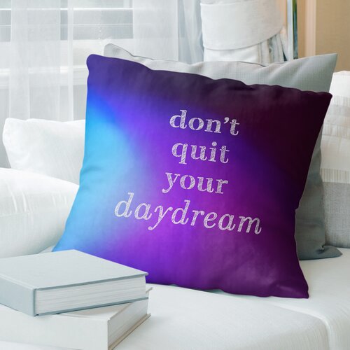 Bless international Don't Quit Your Daydream Pillow | Wayfair