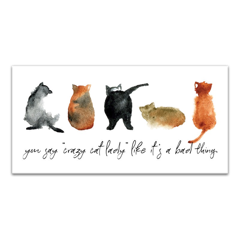 «You Say Cat Lady Like Its A Bad Thing», reproduction sur toile sans cadre