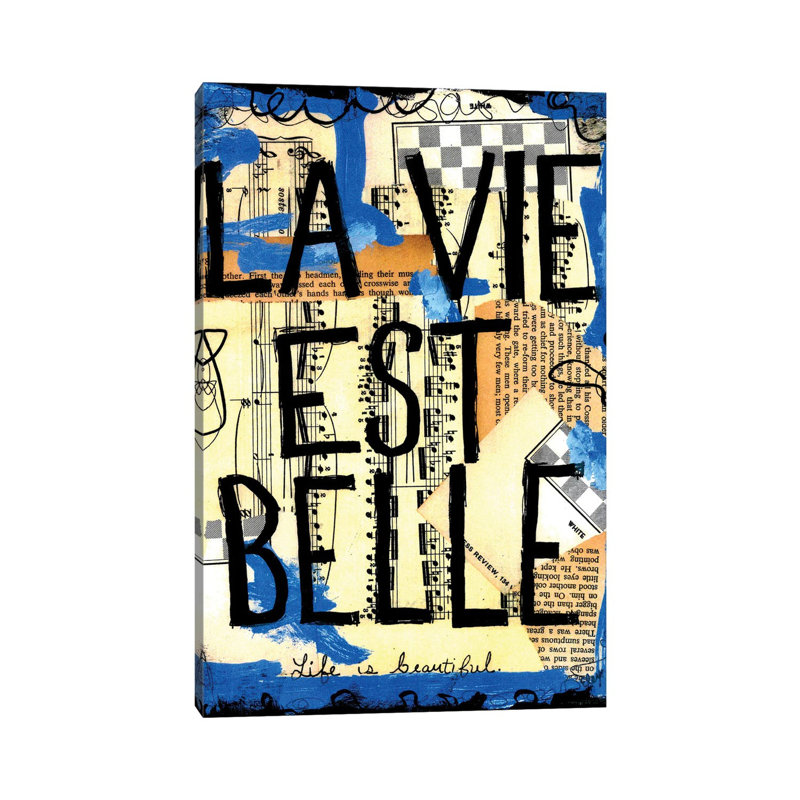 Life Is Beautiful French by Elexa Bancroft - Print on Canvas, 66.04 cm H x 45.72 cm W x 3.175 cm D, Wrapped Canvas