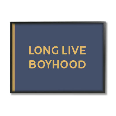 Long Live Boyhood Children's Phrase Bold Art