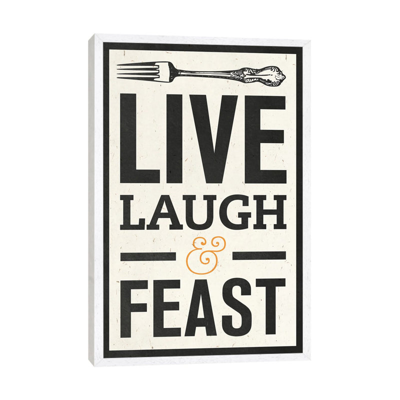 Live Laugh - Print on Canvas, 152.4cm H x 101.6cm W x 3.81cm D, White Floater Framed
