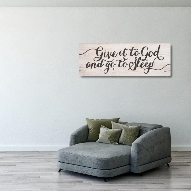 « Give it to God and Go to Sleep » (donnez-le à Dieu et dormez), H 14 po x l 40 po