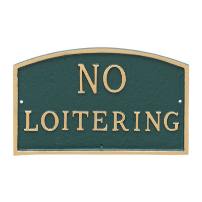 No Loitering Statement Garden Plaque