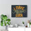 I Make My Own Luck - Wrapped Canvas Print-702885793