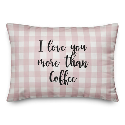  Coussin décoratif I Love You More Than Coffee
