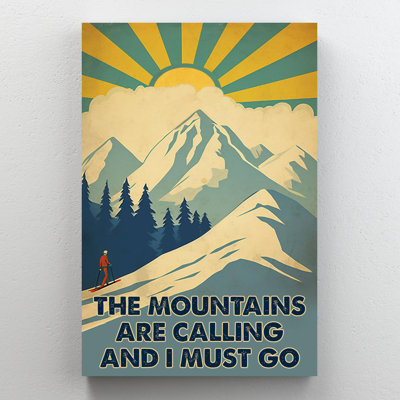 «Skiing On Snow Mountain - The Mountains Are Calling And I Must Go», reproduction d'art graphique sur toile 1 pièce