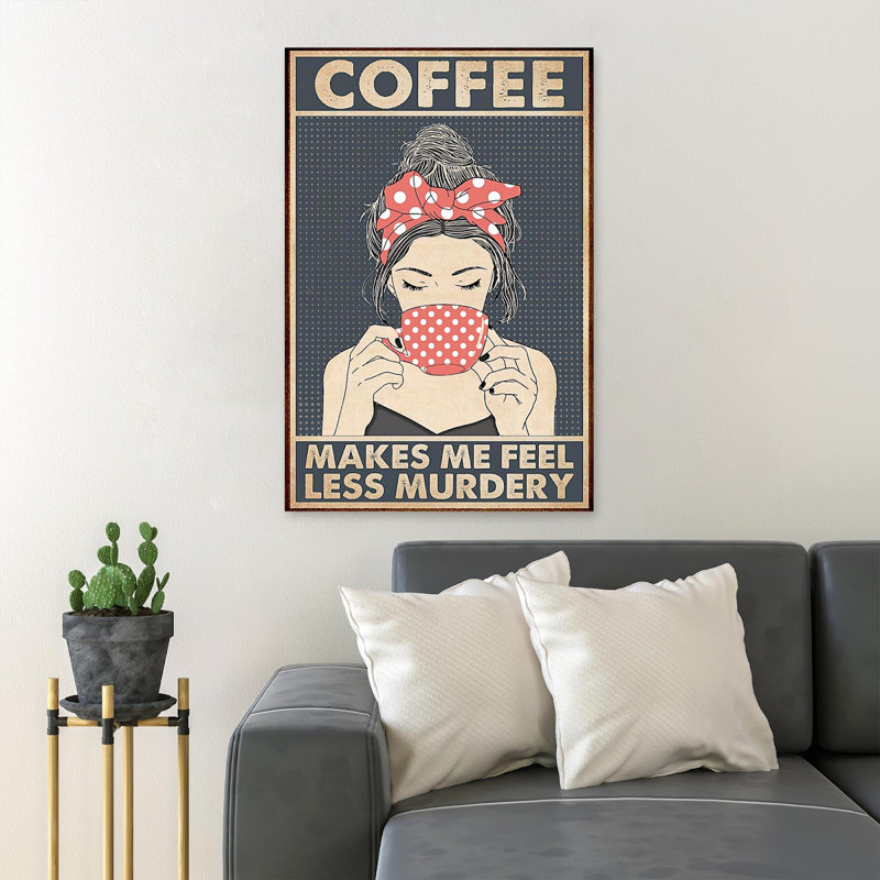 «Girl Dr buing Coffee - Coffee Makes Me Feel», reproduction d'art graphique sur toile tendue 1 pièce