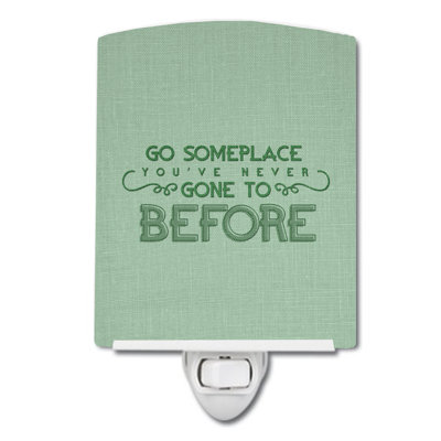 Go Someplace You've Never Ceramic Night Light