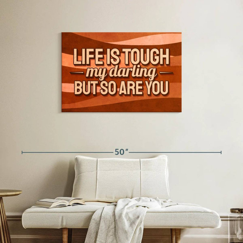 Tergel Life Is Tough Typography, 24" H x 36" W