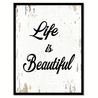 " Life Is Beautiful "