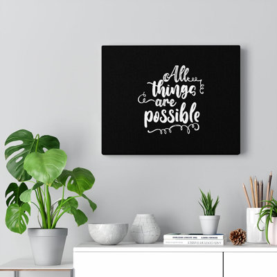 All Things Are Possible - Wrapped Canvas Print