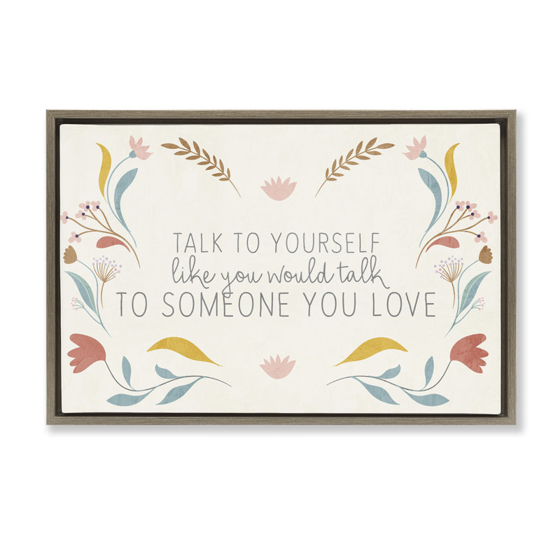 «Floral Self Love Inspirational», toile flottante encadrée par Kim Allen, Cadre flottant orme Montalcino, H 17 po x l 25 po