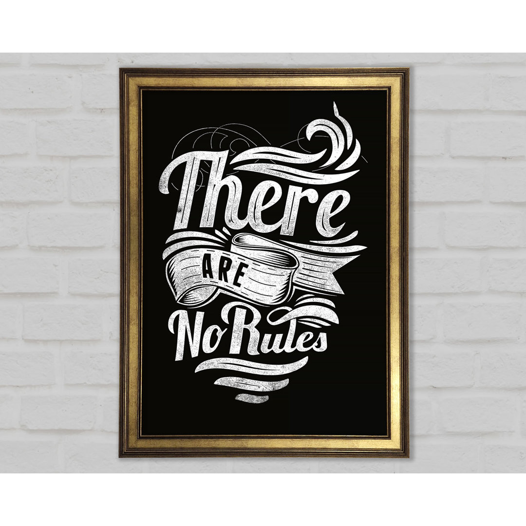 There Are No Rules - Einzelne Bilderrahmen Kunstdrucke